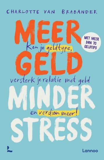 Meer geld, minder stress - Charlotte Van Brabander, Verzenden, Zo goed als nieuw, Charlotte Van Brabander