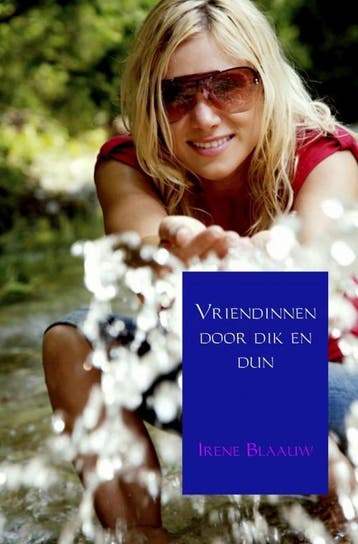 Vriendinnen door dik en dun 9789402120080 Irene Blaauw, Boeken, Verzenden, Zo goed als nieuw, Irene Blaauw