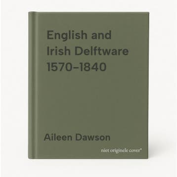 English and Irish Delftware 1570-1840 - Aileen Dawson, Verzenden, Gelezen, Aileen Dawson