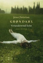 Veranderend licht 9789029083102 Jens Christian Grøndahl, Boeken, Verzenden, Gelezen, Jens Christian Grøndahl