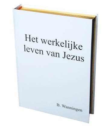Het Werkelijke Leven Van Jezus | B. Wanningen | Nieuw, Boeken, Ophalen of Verzenden, Nieuw, B. Wanningen