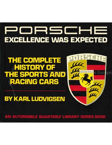 PORSCHE, EXFCELLENCE WAS EXPECTED, THE COMPLETE HISTORY OF, Boeken, Nieuw, Porsche, Author