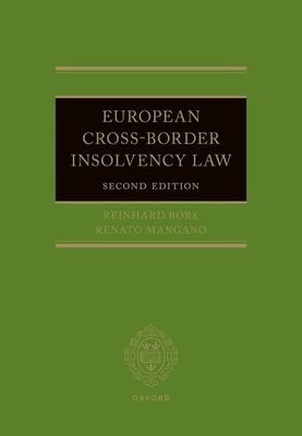 European Cross-Border Insolvency Law | Nieuw, Ophalen of Verzenden, Nieuw, Reinhard (chair For Civil Procedure Law Bork-Renato (chair For Commercial Law Mangano