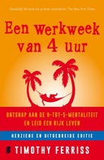 Een werkweek van 4 uur 9789022578612 Timothy Ferriss, Boeken, Verzenden, Zo goed als nieuw, Timothy Ferriss