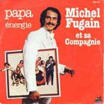 Single vinyl / 7 inch - Michel Fugain Et Sa Compagnie - P..., Cd's en Dvd's, Verzenden, Zo goed als nieuw, 7 inch, Pop