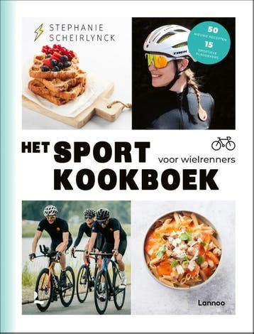 Het Sportkookboek Voor Wielrenners | Stephanie Scheirlynck, Ophalen of Verzenden, Nieuw, Stephanie Scheirlynck