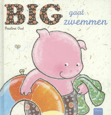 Big gaat zwemmen / Big - Pauline Oud 9789044817751, Verzenden, Gelezen, Pauline Oud