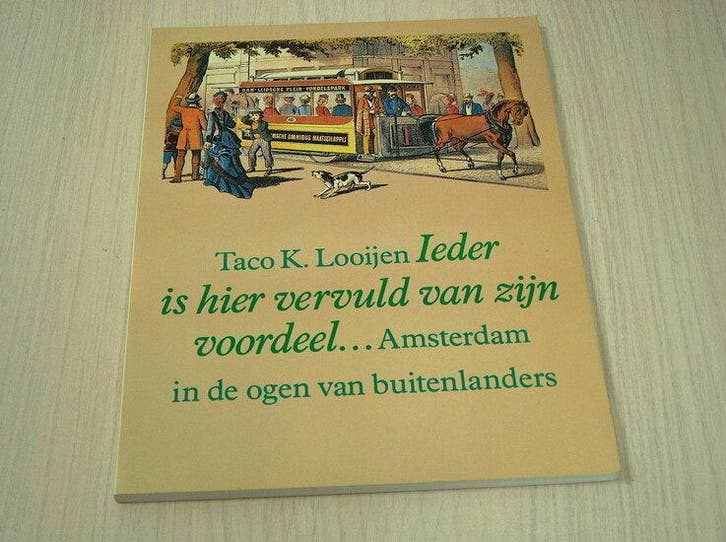 Looijen, Taco K. - Ieder is hier vervuld van zijn voordee..., Boeken, Geschiedenis | Stad en Regio, Verzenden