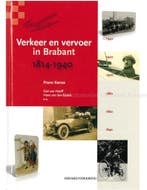 VERKEER EN VERVOER IN BRABANT 1814 - 1940, Boeken, Nieuw, Author