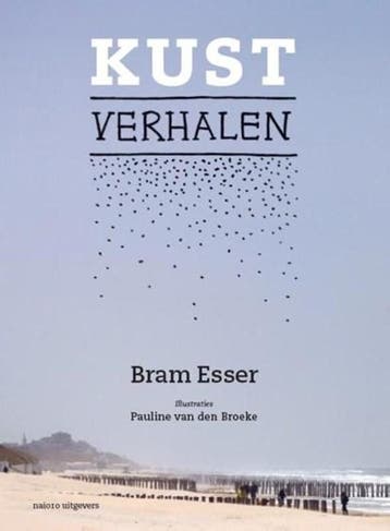 Kustverhalen | 9789462083455 | Bram Esser, Boeken, Ophalen of Verzenden, Zo goed als nieuw, Bram Esser