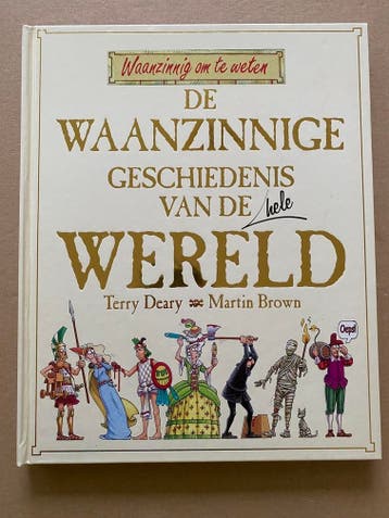 De Waanzinnige Geschiedenis v.d. Hele Wereld - 10+ NIEUW, Boeken, Verzenden, Zo goed als nieuw, Non-fictie