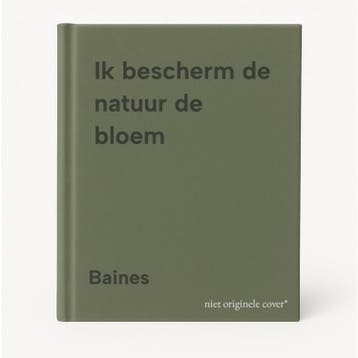 Ik bescherm de natuur de bloem - Baines 9789024344086, Verzenden, Gelezen, Baines