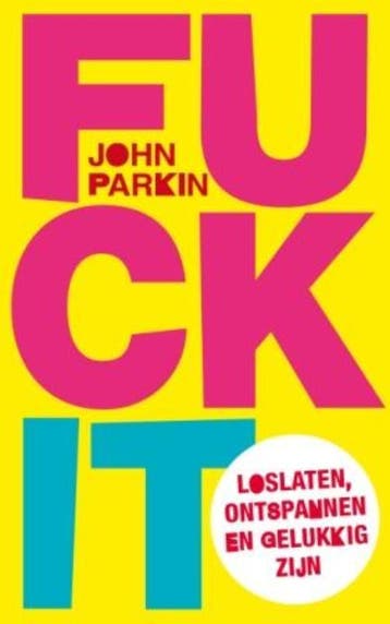 Fuck it 9789025960995 John C. Parkin, Verzenden, Gelezen, John C. Parkin