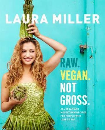 Raw. Vegan. Not Gross. - Laura Miller 9781250066909, Verzenden, Gelezen, Laura Miller