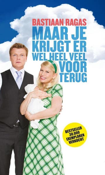 Maar je krijgt er wel heel veel voor terug - Bastiaan Ragas, Boeken, Verzenden, Zo goed als nieuw, Bastiaan Ragas