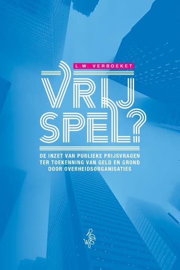 Vrij Spel? | L.W. Verboeket | Nieuw, Boeken, Ophalen of Verzenden, Nieuw, L.W. Verboeket