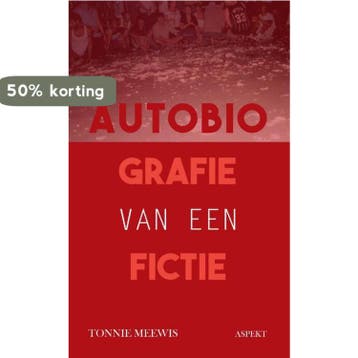 Autobiografie van een fictie - Tonnie Meewis 9789463387972, Verzenden, Zo goed als nieuw, Tonnie Meewis