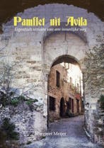 Pamflet uit Avila - Eigentijds visioen van een innerlijke, Verzenden, Gelezen, Margreet Meijer