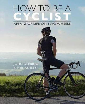 How to be a Cyclist 9781909715158 John Deering, Verzenden, Zo goed als nieuw, John Deering