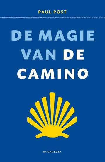 9789464715057 De magie van de Camino Paul Post, Verzenden, Nieuw, Paul Post