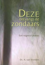 Deze ontvangt de zondaars 9789033630330 Ds. A. van Voorden, Boeken, Godsdienst en Theologie, Verzenden, Zo goed als nieuw, Ds. A. van Voorden