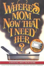 Wheres Mom Now That I Need Her? 9780961539016, Verzenden, Gelezen, Kent P. Frandsen