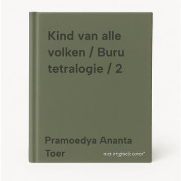 Kind van alle volken / Buru tetralogie / 2 9789044545500, Verzenden, Zo goed als nieuw, Pramoedya Ananta Toer