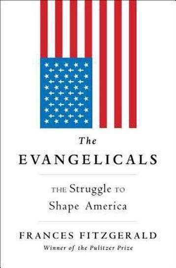 The Evangelicals - Frances Fitzgerald 9781439131336, Verzenden, Zo goed als nieuw, Frances Fitzgerald