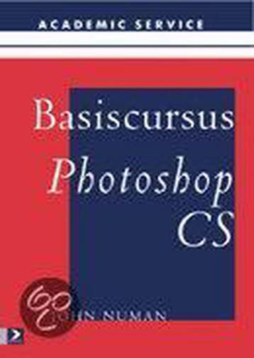 Basiscursussen Basiscursus Photoshop CS / Basiscursussen, Verzenden, Gelezen, J. Numan