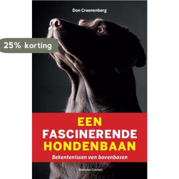 Een fascinerende hondenbaan - Don Croonenberg 9789047003458, Verzenden, Gelezen, Don Croonenberg