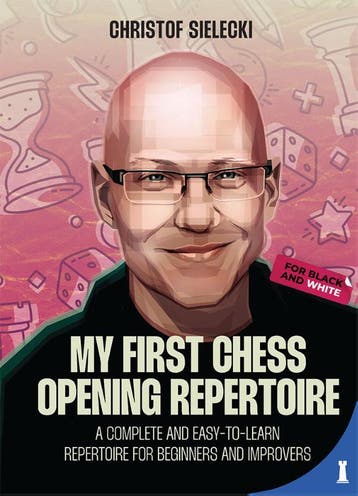 My First Chess Opening Repertoire For Black And White, Boeken, Ophalen of Verzenden, Nieuw, Christof Sielecki