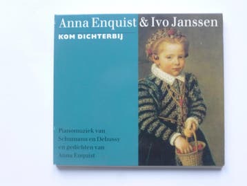 Anna Enquist & Ivo Jansen - Kom Dichterbij, Ophalen of Verzenden, Zo goed als nieuw