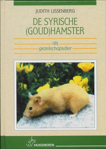 De Syrische (goud)hamster als gezelschapsdier - J., Verzenden, Zo goed als nieuw, J. Lissenberg