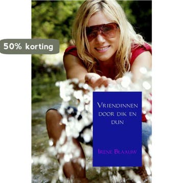 Vriendinnen door dik en dun 9789402120080 Irene Blaauw, Boeken, Verzenden, Zo goed als nieuw, Irene Blaauw