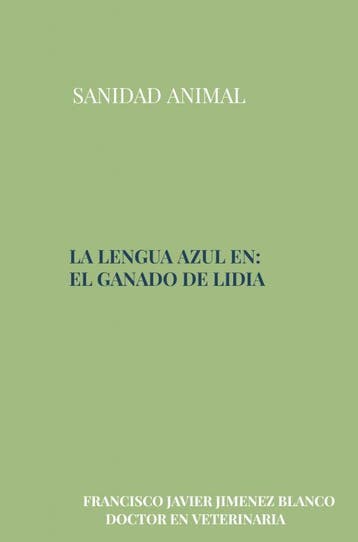 La Lengua Azul En El Ganado De Lidia | Nieuw, Ophalen of Verzenden, Nieuw, Francisco Javier JIMENEZ BLANCO