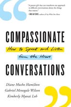 Compassionate Conversations 9781611807783, Verzenden, Zo goed als nieuw, Diane Musho Hamilton
