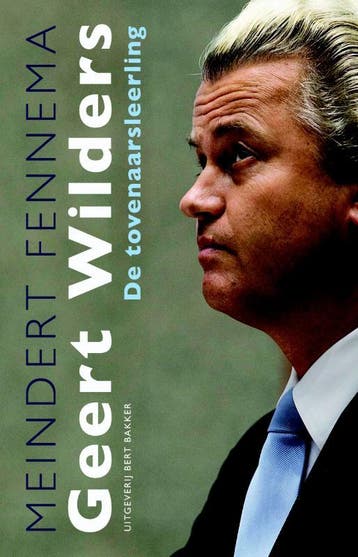 Geert Wilders - Meindert Fennema 9789035135345, Verzenden, Zo goed als nieuw, Meindert Fennema