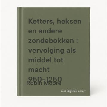 Ketters, heksen en andere zondebokken : vervolging als, Verzenden, Gelezen, Robin Moore