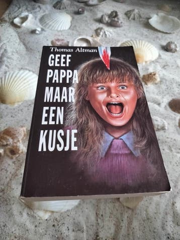 Thomas Altman - Geef pappa maar een kusje, Boeken, Gelezen, Thomas Altman