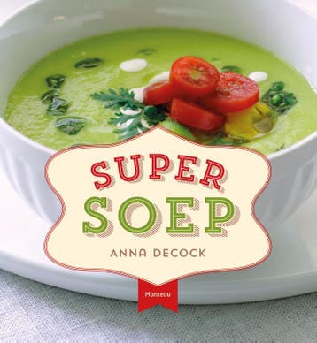 Super soep 9789022329672 Anna Decock, Verzenden, Gelezen, Anna Decock
