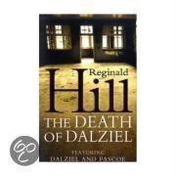The Death Of Dalziel A Dalziel And Pascoe Nove - Reginald, Verzenden, Gelezen, Reginald Hill