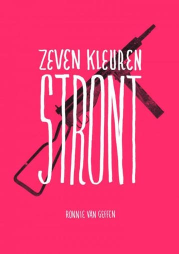 Zeven kleuren stront - Ronnie van Geffen 9789463184076, Verzenden, Gelezen, Ronnie van Geffen