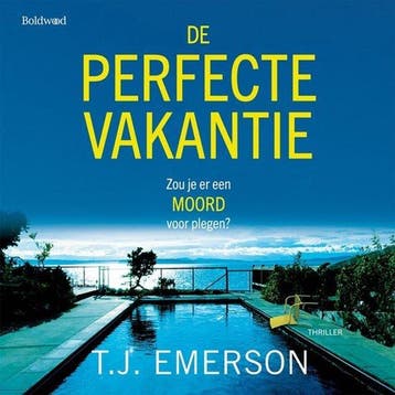 De perfecte vakantie - T.J. Emerson 9789044395785, Verzenden, Gelezen, T.J. Emerson