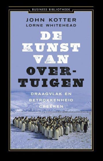 9789047008712 Business bibliotheek - De kunst van overtuigen, Verzenden, Zo goed als nieuw, John P. Kotter