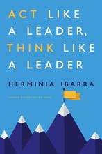 Act Like a Leader, Think Like a Leader - Hermina Ibarra - 97, Verzenden, Nieuw