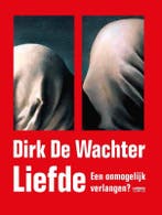 Liefde 9789401421331 Dirk De Wachter, Verzenden, Zo goed als nieuw, Dirk De Wachter