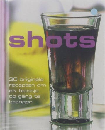 Shots - 30 originele recepten om elk feestje op gang te, Verzenden, Zo goed als nieuw, Tekstkader