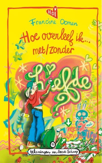 Hoe overleef ik met/zonder liefde? / Hoe overleef ik / 10, Verzenden, Zo goed als nieuw, Francine Oomen