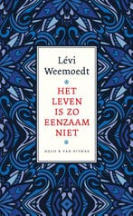 Het leven is zo eenzaam niet 9789038810386 Lévi Weemoedt, Verzenden, Zo goed als nieuw, Lévi Weemoedt