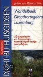 Wandelboek Groothertogdom Luxemburg / Dicht-bij-huisgidsen, Verzenden, Gelezen, J. van Remoortere